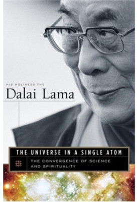 The Universe in a Single Atom: The Convergence of Science and Spirituality