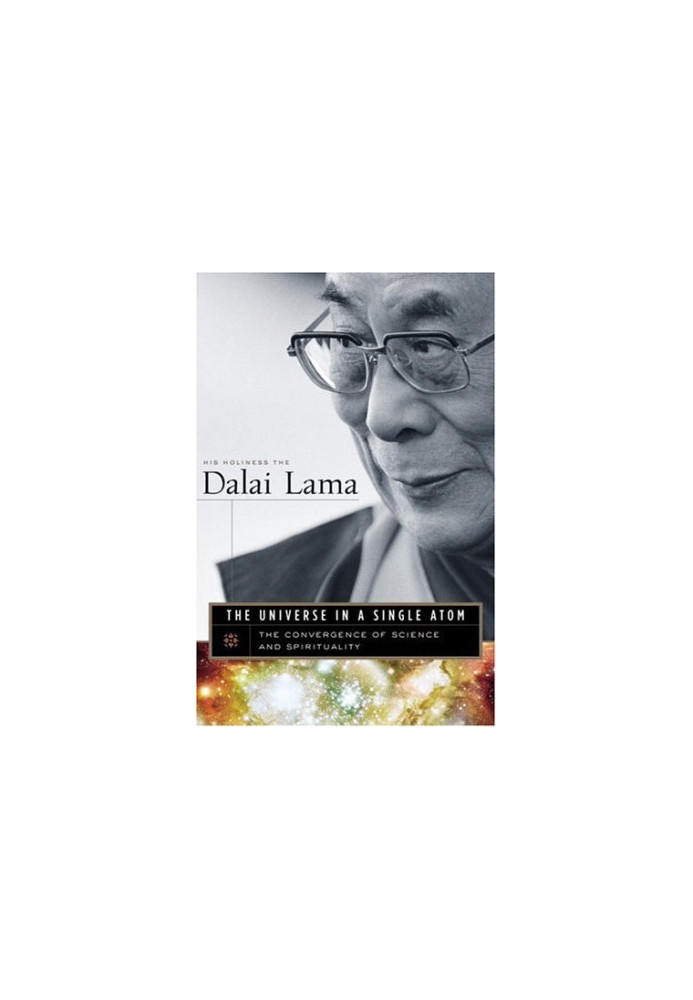 The Universe in a Single Atom: The Convergence of Science and Spirituality