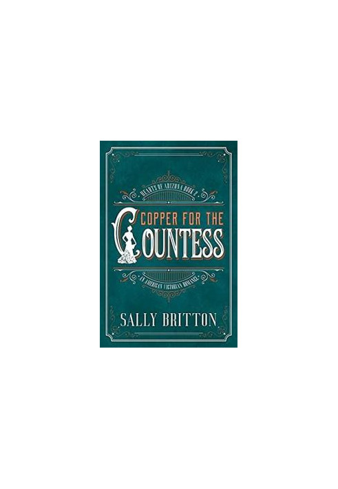 Copper for the Countess (Hearts of Arizona Book 2)