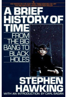 A Brief History of Time - From the Big Bang to Black Holes