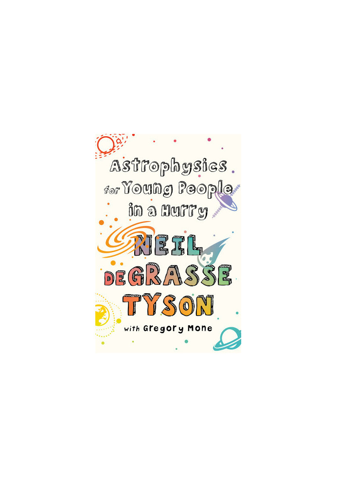 Astrophysics for Young People in a Hurry