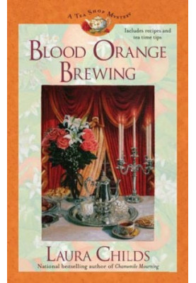 [A Tea Shop Mystery 07] • Blood Orange Brewing