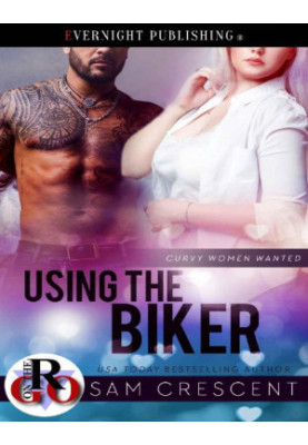 Using the Biker (Curvy Women Wanted Book 16)