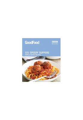 BBC Good Food 101 Speedy Suppers
