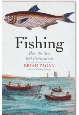 Fishing: How the Sea Fed Civilization