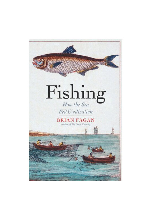 Fishing: How the Sea Fed Civilization