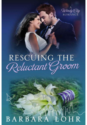 [Windy City Romance 05] • Rescuing The Reluctant Groom