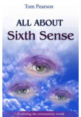 All About The Sixth Sense: Exploring the extrasensory world