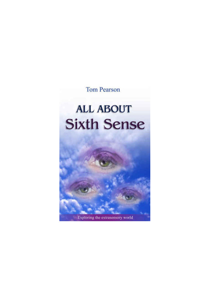 All About The Sixth Sense: Exploring the extrasensory world