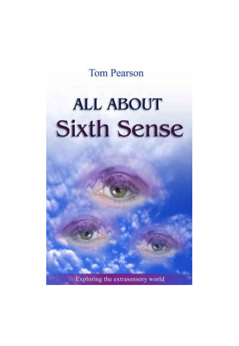 All About The Sixth Sense: Exploring the extrasensory world
