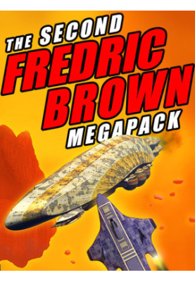 The Second Fredric Brown Megapack · 27 Classic Science Fiction Stories