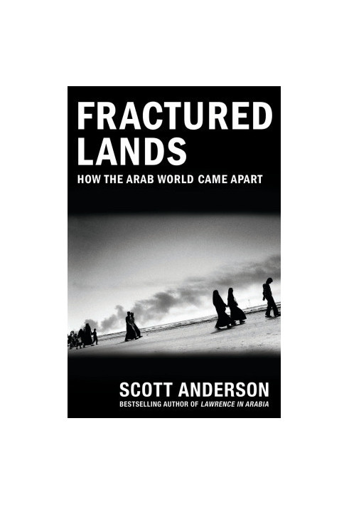 Fractured Lands · How the Arab World Came Apart