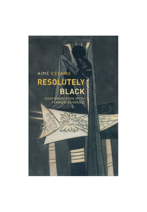 Resolutely Black : Conversations with Francoise Verges