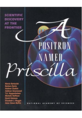 A Positron Named Priscilla: Scientific Discovery at the Frontier