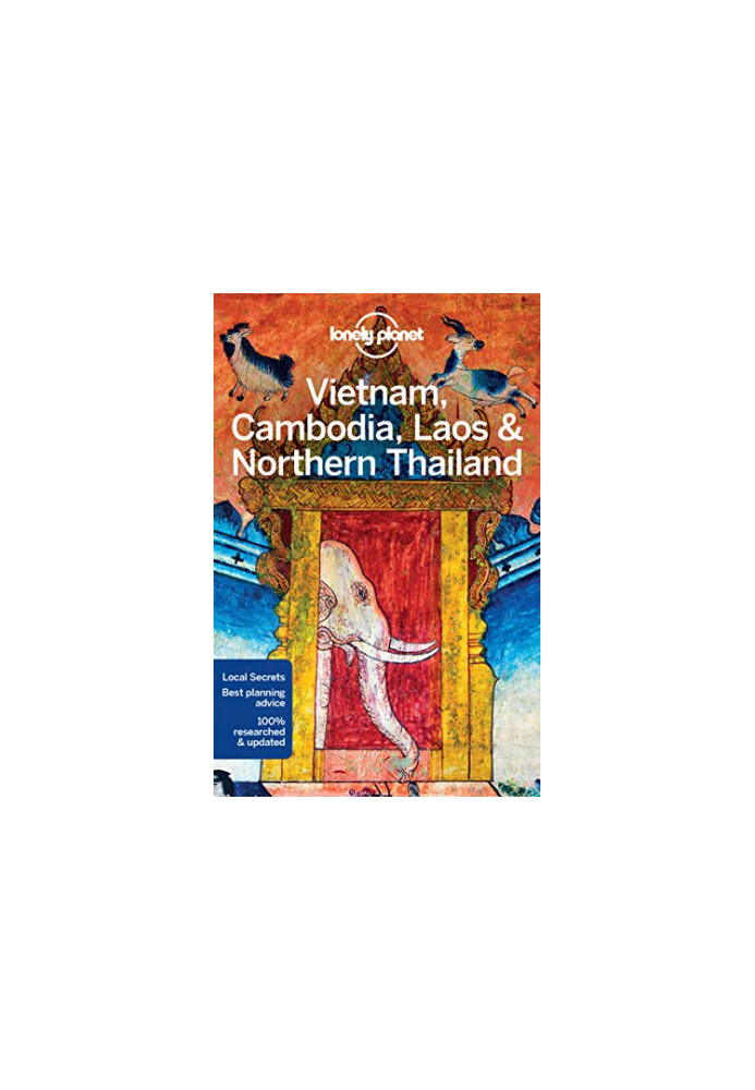 Lonely Planet - Vietnam, Cambodia, Laos & Northern Thailand 2017
