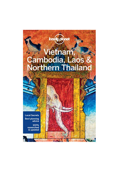 Lonely Planet - Vietnam, Cambodia, Laos & Northern Thailand 2017