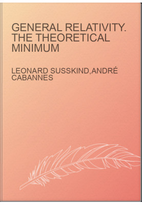 General Relativity. The Theoretical Minimum