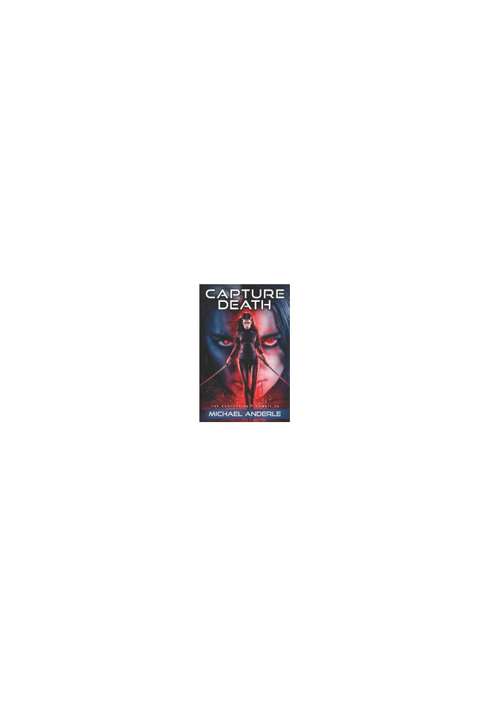 Capture Death - The Kurtherian Gambit, Book 20