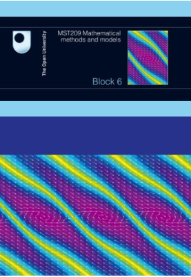 MST209 - Mathematical Methods and Models - Block 6