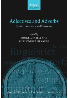 Adjectives and Adverbs: Syntax, Semantics, and Discourse