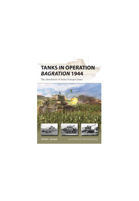Tanks in Operation Bagration 1944: The demolition of Army Group Center