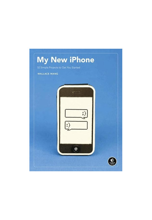 My New iPhone: 55 Simple Projects to Get You Started