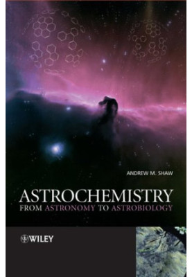 Astrochemistry: From Astronomy to Astrobiology (2006)(en)(344s)