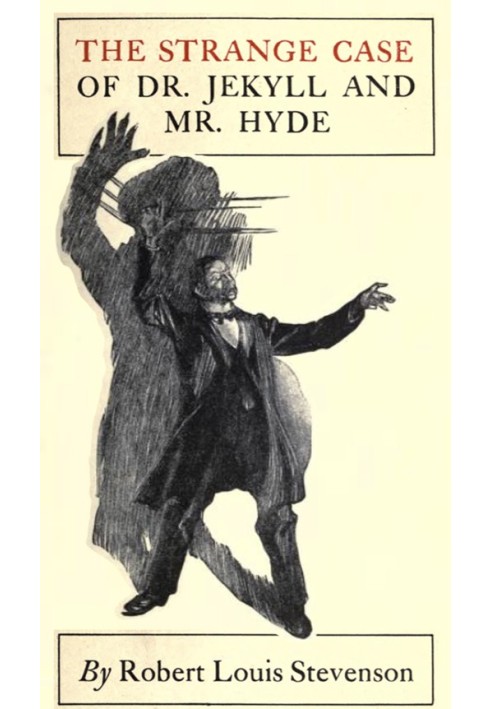 The Strange Case of Dr. Jekyll and Mr. Hyde