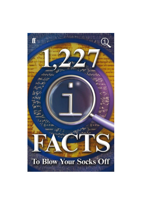 1,227 QI Facts To Blow Your Socks Off