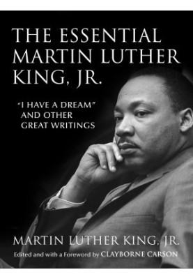 The Essential Martin Luther King, Jr.