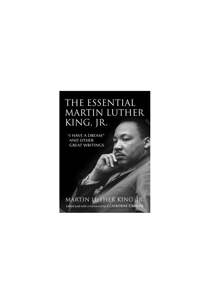 The Essential Martin Luther King, Jr.