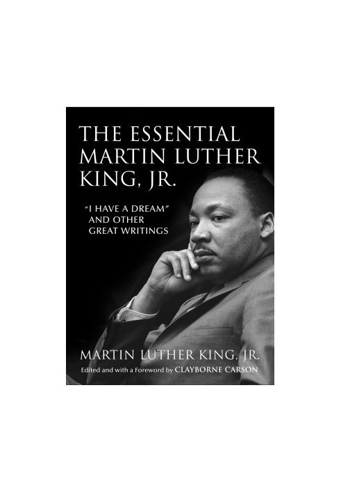 The Essential Martin Luther King, Jr.
