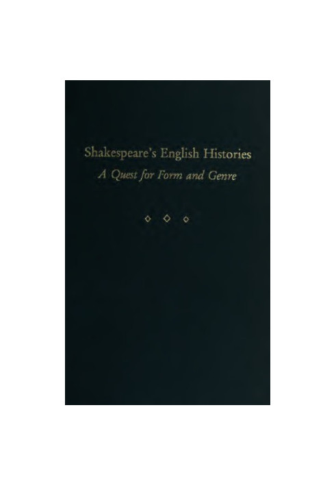 Shakespeare’s English histories : a quest for form and genre
