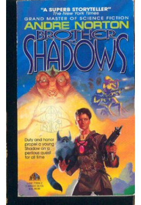 Brother to Shadows.