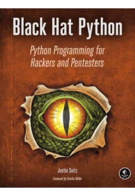 Black Hat Python: Python Programming for Hackers and Pentesters