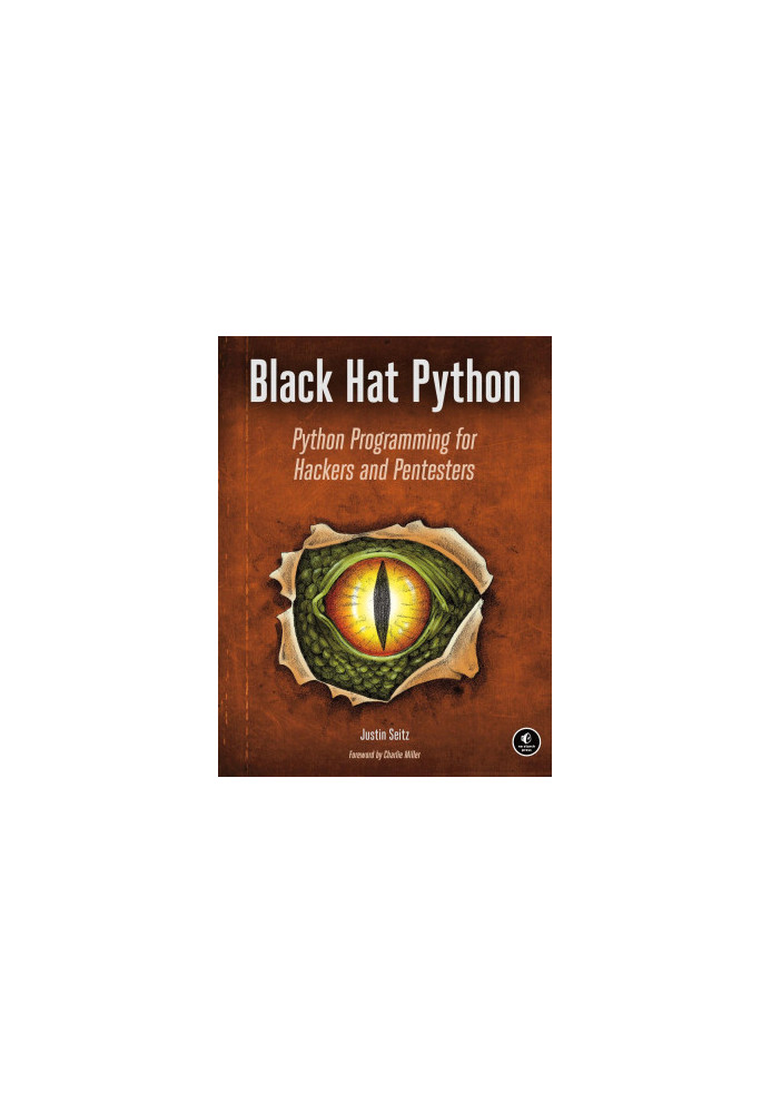 Black Hat Python: Python Programming for Hackers and Pentesters