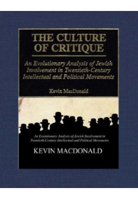 The Culture of Critique: An Evolutionary Analysis of Jewish Involvement in Twentieth-Century Intellectual and Political Movem