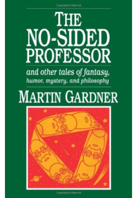 The No-Sided Professor and Other Tales of Fantasy, Humor, Mystery, and Philosophy