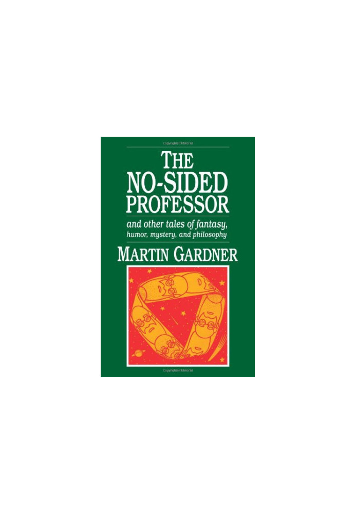 The No-Sided Professor and Other Tales of Fantasy, Humor, Mystery, and Philosophy