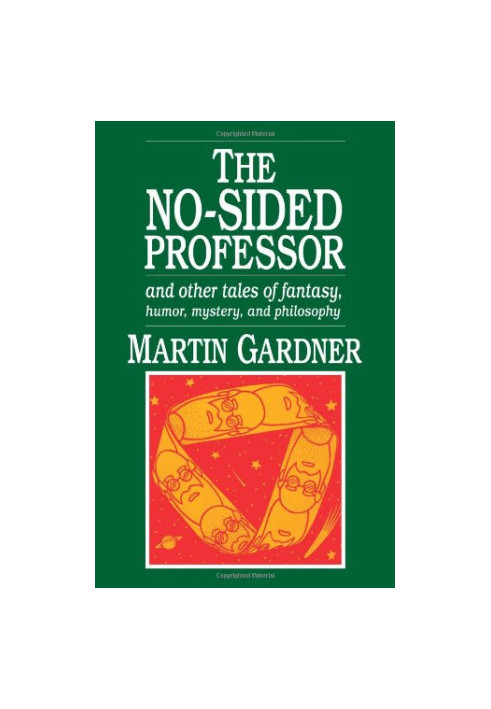 The No-Sided Professor and Other Tales of Fantasy, Humor, Mystery, and Philosophy