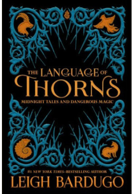 The Language of Thorns: Midnight Tales and Dangerous Magic
