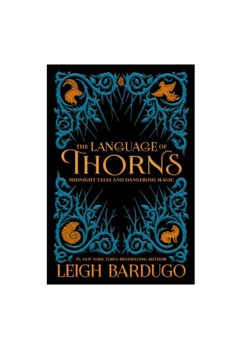 The Language of Thorns: Midnight Tales and Dangerous Magic