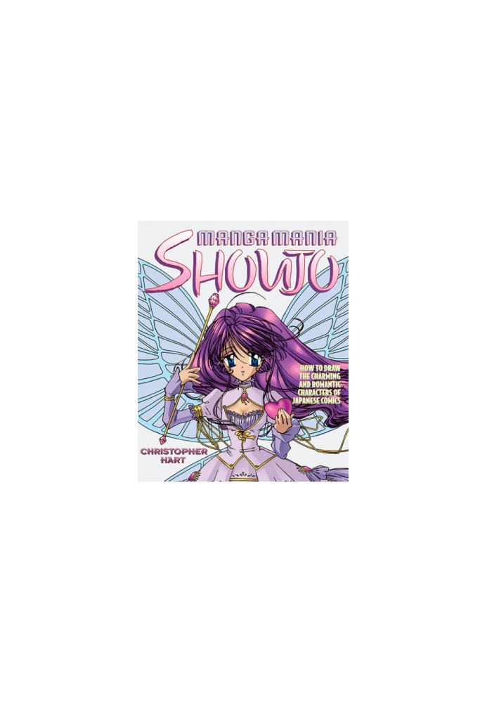 Manga Mania Shoujo : How to Draw the Charming and Romantic Characters of Japanese Comics