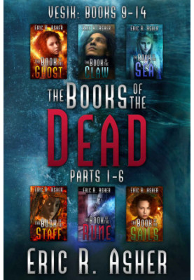 The Books of the Dead, Parts 1-6 · Vesik 9-14 (Vesik Series Box Set)