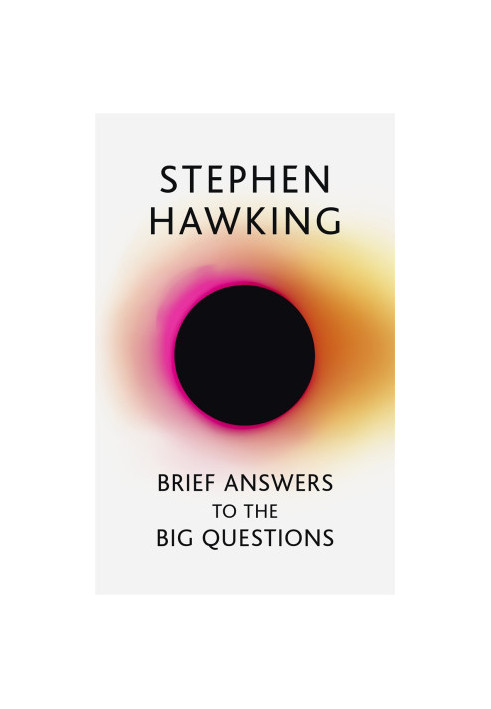 Brief Answers to the Big Questions