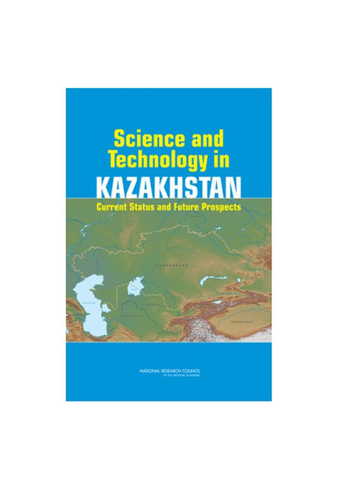 Science and Technology in Kazakhstan - Current Status and Future Prospects.