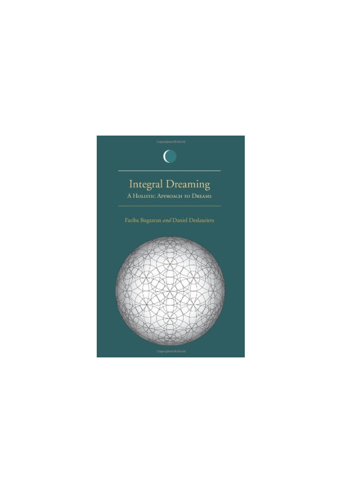 Integral Dreaming: A Holistic Approach to Dreams