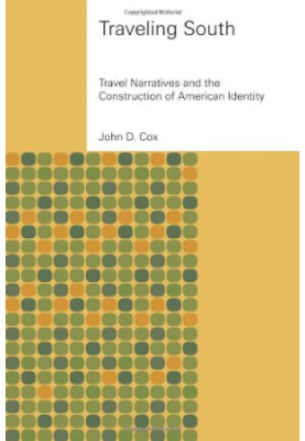 Traveling South: Travel Narratives and the Construction of American Identity