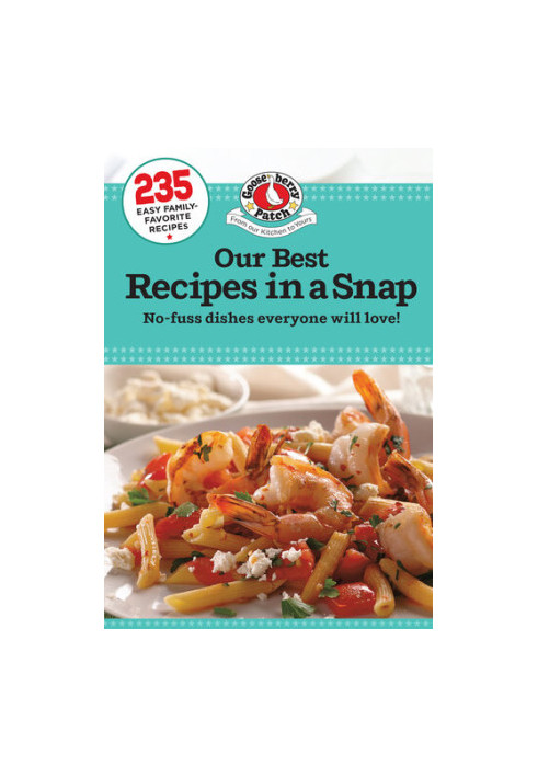 Our Best Recipes in a Snap
