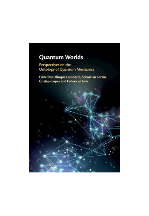 Quantum worlds : perspectives on the ontology of quantum mechanics
